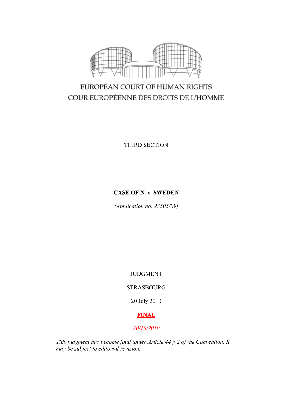 THIRD SECTION CASE of N. V. SWEDEN (Application No. 23505/09)