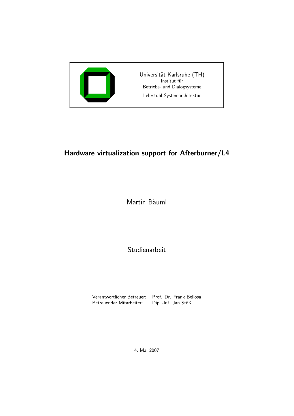 Hardware Virtualization Support for Afterburner/L4
