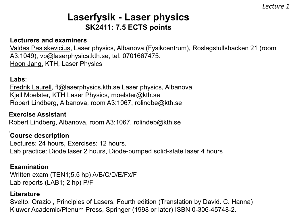 Laserfysik - Laser Physics SK2411: 7.5 ECTS Points