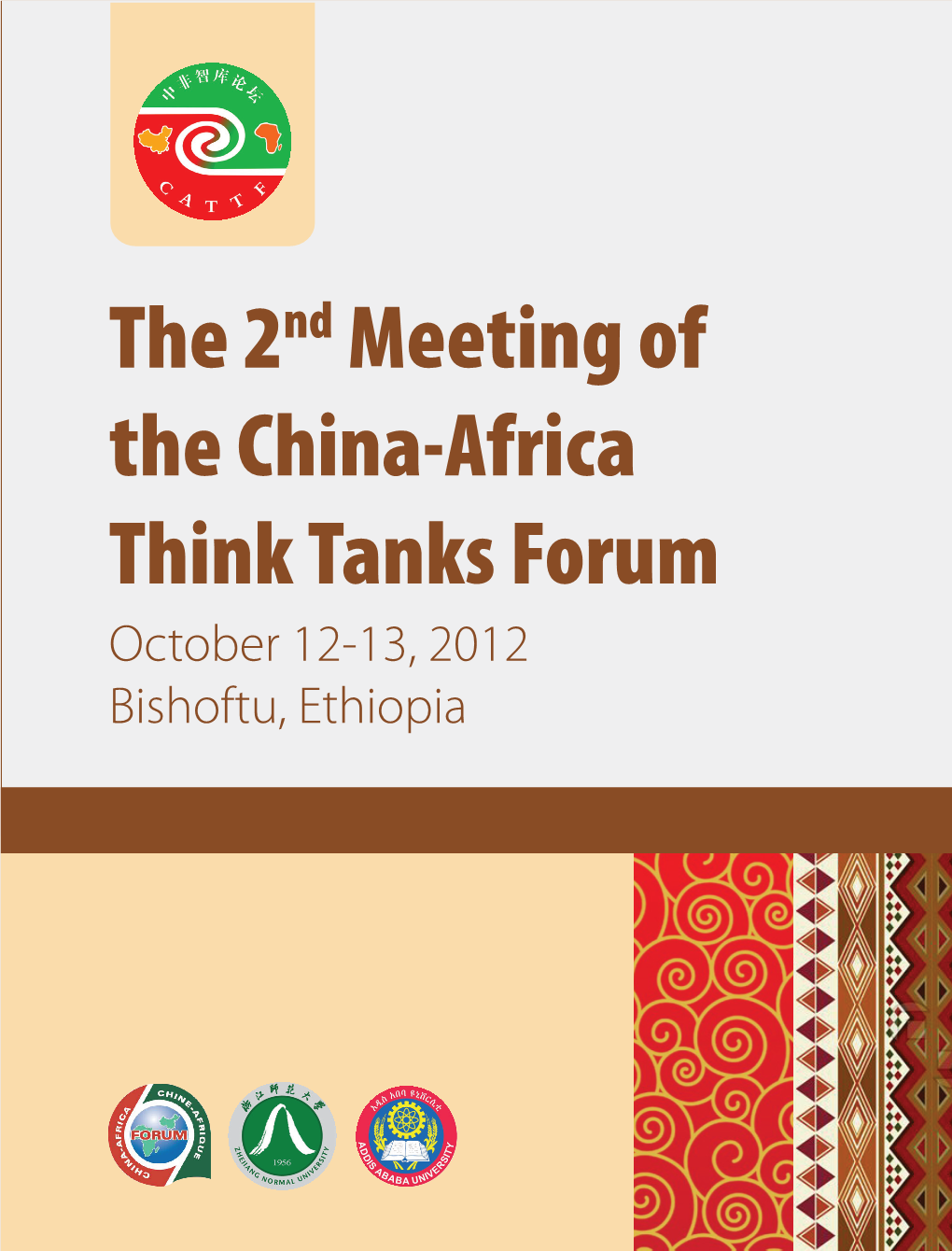 The 2Nd Meeting of the China-Africa Think Tanks Forum October 12-13, 2012 Bishoftu, Ethiopia