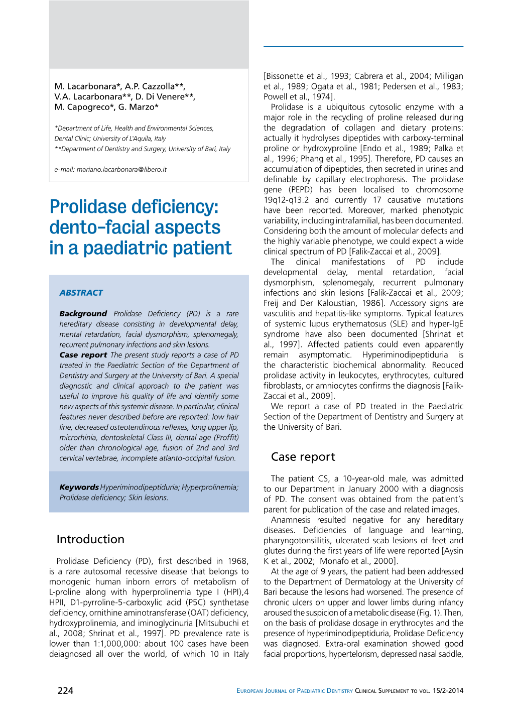 Prolidase Deficiency: Have Been Reported