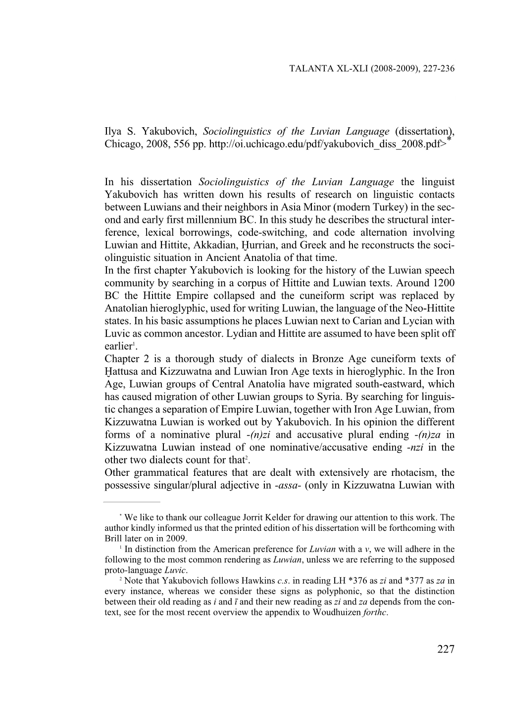 Ilya S. Yakubovich, Sociolinguistics of the Luvian Language (Dissertation), Chicago, 2008, 556 Pp