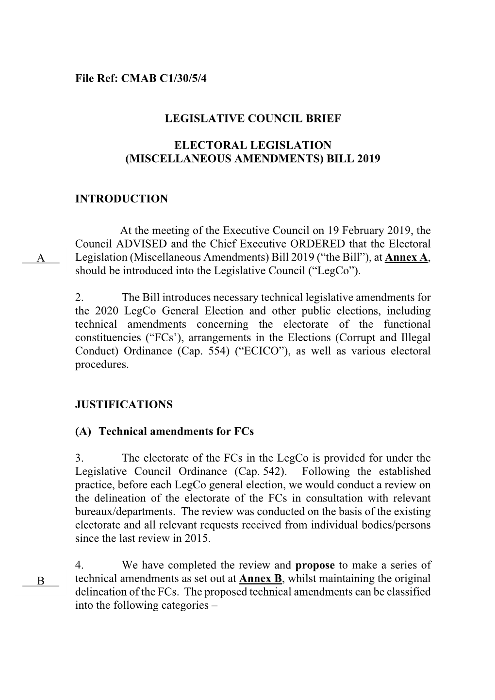 File Ref: CMAB C1/30/5/4 LEGISLATIVE COUNCIL BRIEF ELECTORAL LEGISLATION (MISCELLANEOUS AMENDMENTS) BILL 2019 INTRODUCTION at Th