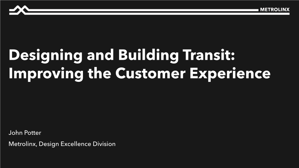 Designing and Building Transit: Improving the Customer Experience