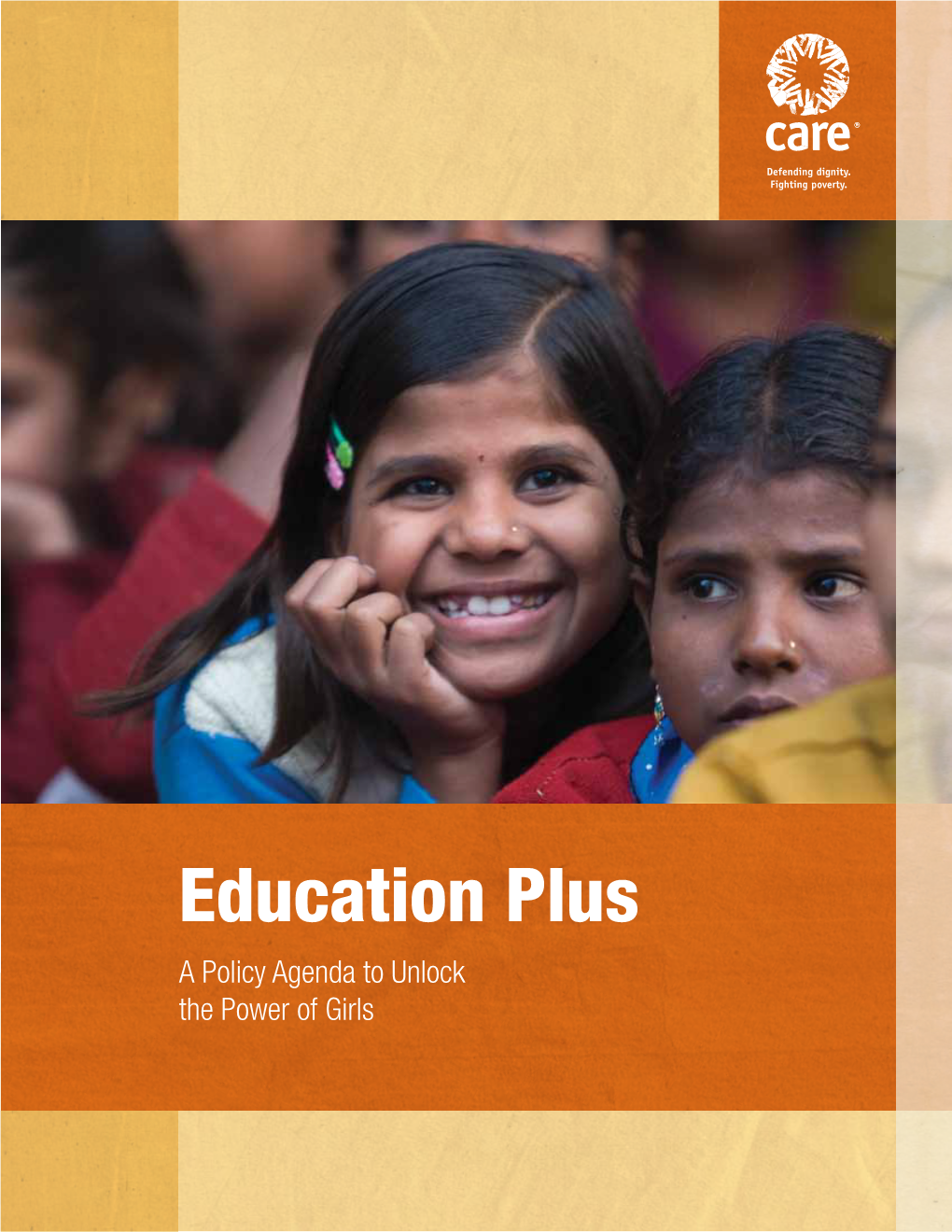 Education Plus a Policy Agenda to Unlock the Power of Girls Introduction