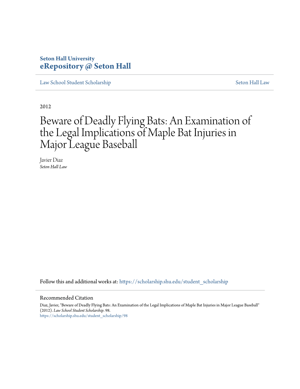 An Examination of the Legal Implications of Maple Bat Injuries in Major League Baseball Javier Diaz Seton Hall Law