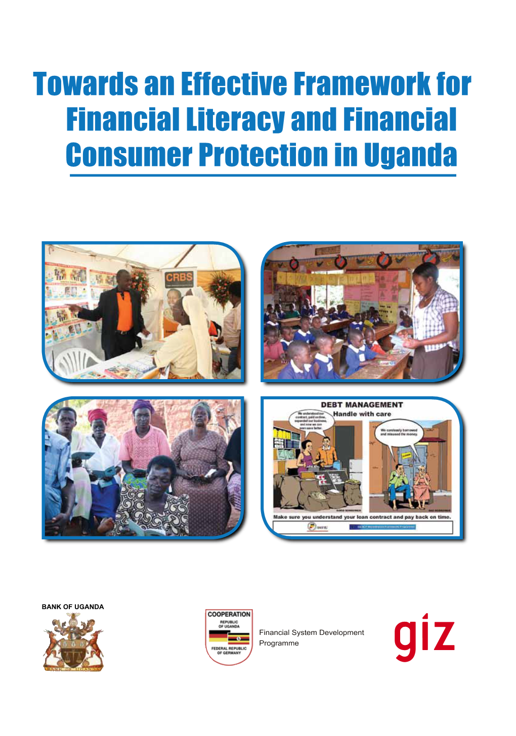 A Report on Financial Literacy and Consumer Protection in Uganda