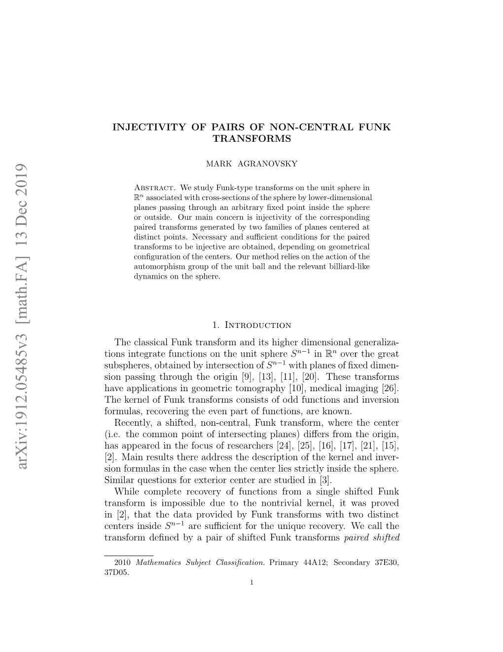 Injectivity of Pairs of Non-Central Funk Transforms