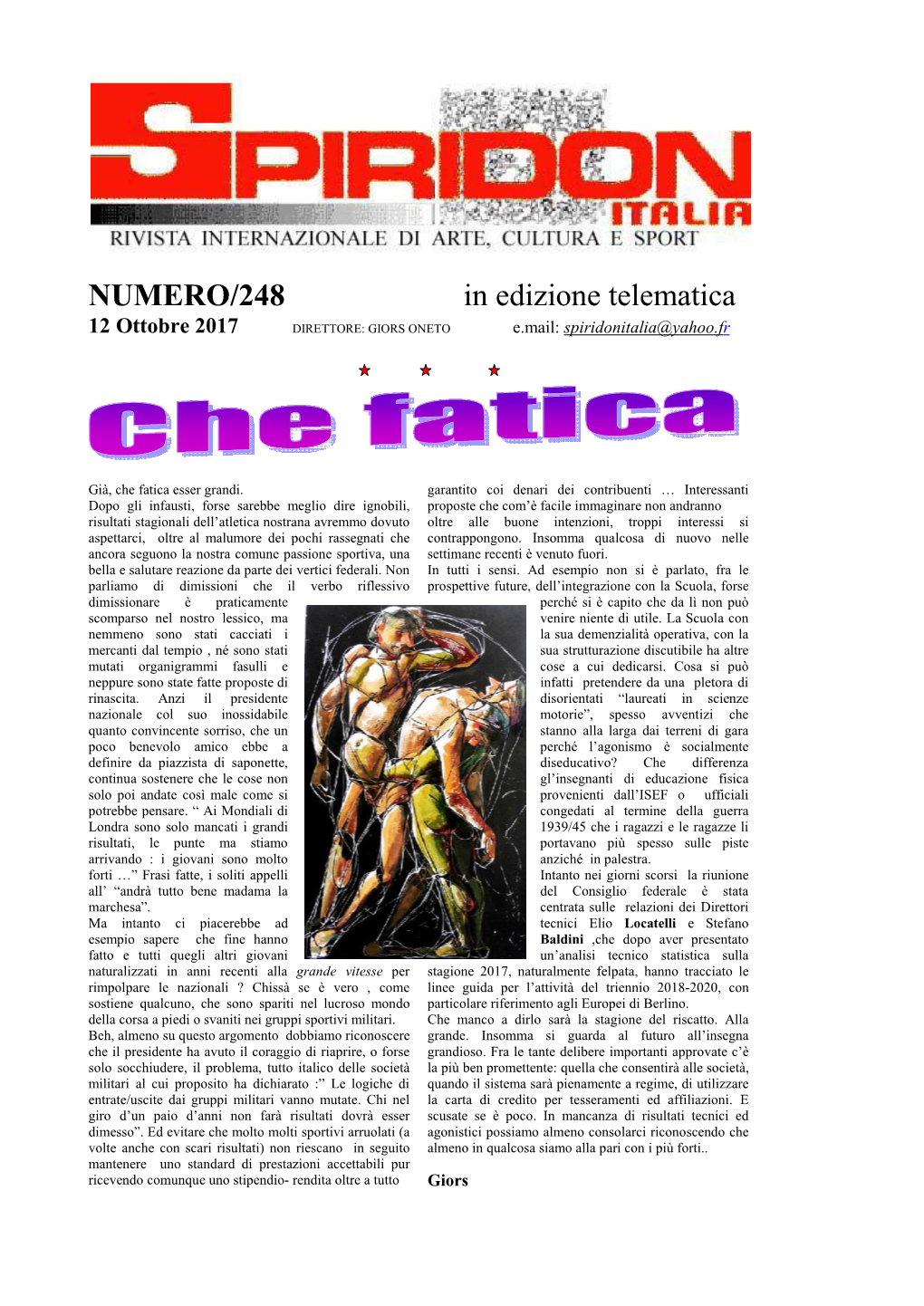 NUMERO/248 in Edizione Telematica 12 Ottobre 2017 DIRETTORE: GIORS ONETO E.Mail: Spiridonitalia@Yahoo.Fr