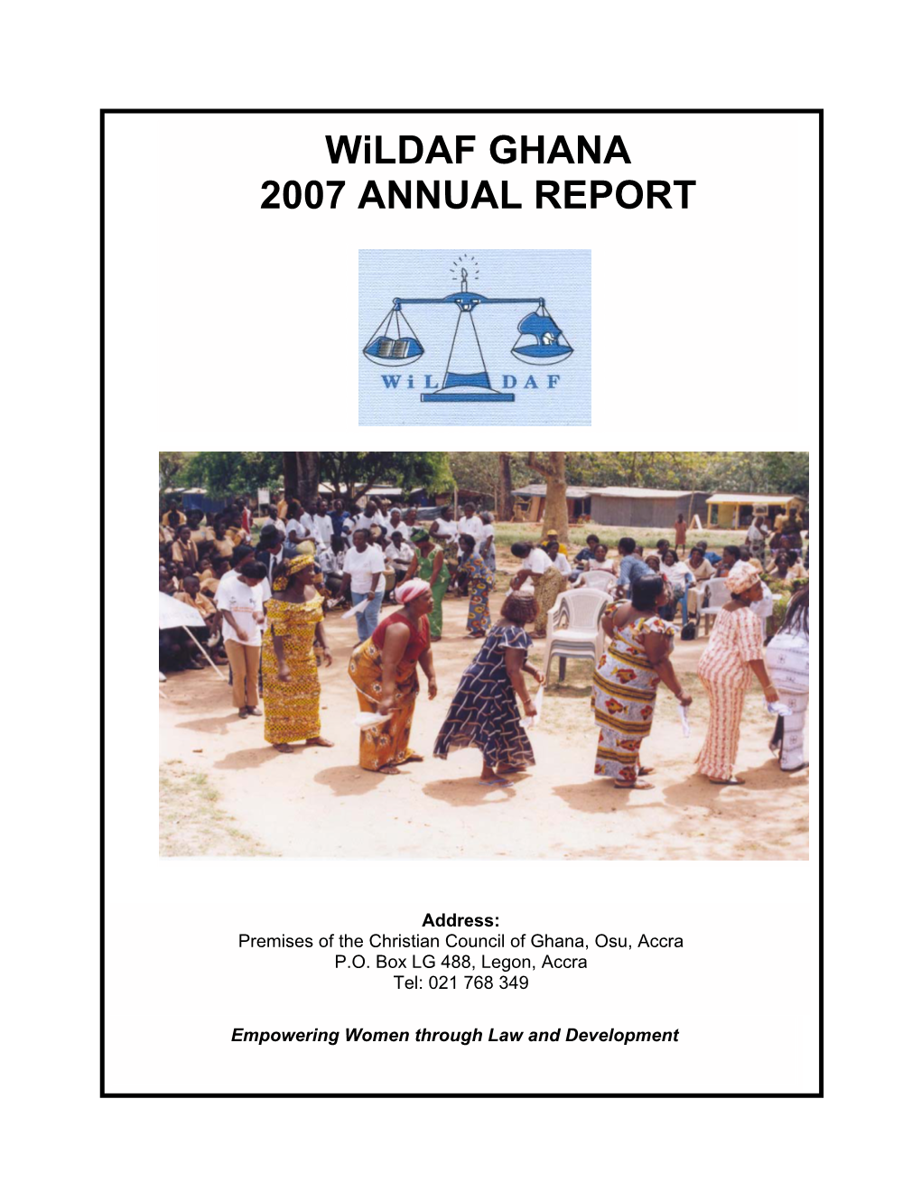 Wildaf GHANA 2007 ANNUAL REPORT