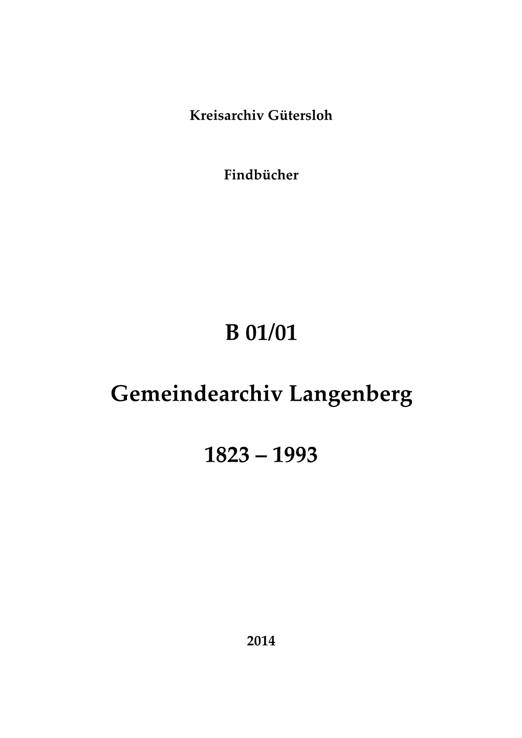B 01/01 Gemeindearchiv Langenberg 1823 – 1993