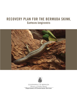 RECOVERY PLAN for the BERMUDA SKINK, Eumeces Longirostris