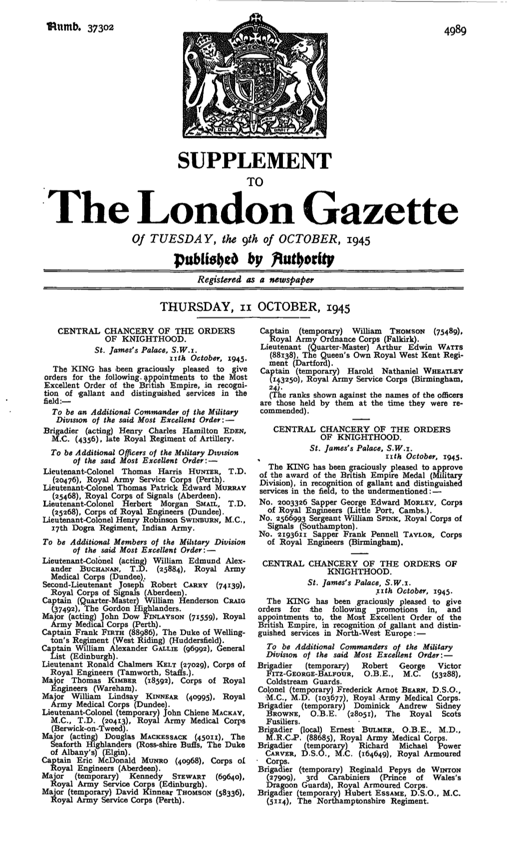 The London Gazette of TUESDAY, the Gth of OCTOBER, 1945 Published by /Lufyortty Registered As a Newspaper