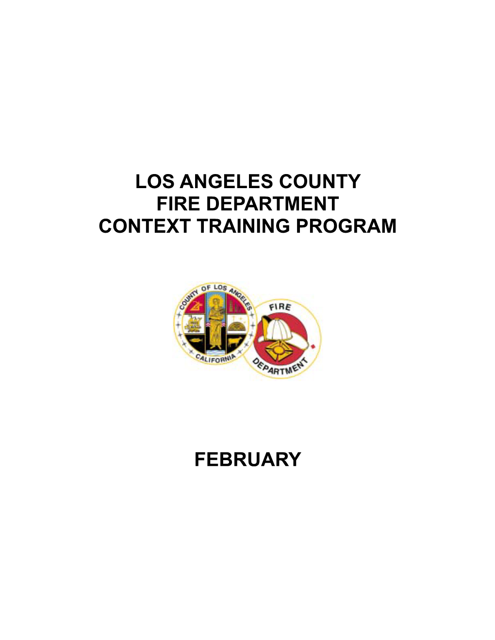 Los Angeles County Fire Department Context Training Program February