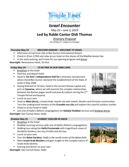 Israel Encounter May 23 – June 3, 2019 Led by Rabbi Cantor Didi Thomas Itinerary Proposal (As of May 27 - Subject to Change)