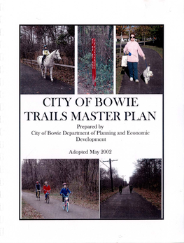 CITY of BOWIE TRAILS MASTER PLAN Prepared by City of Bowie Department of Planning and Economic Development