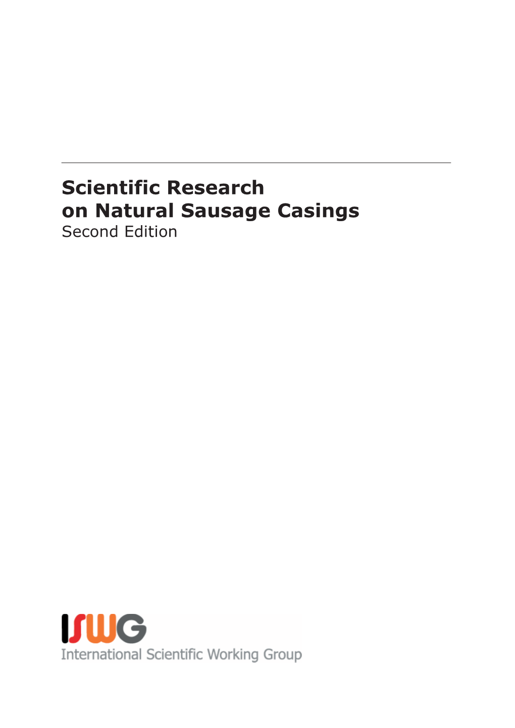 Scientific Research on Natural Sausage Casings Second Edition Editor: Dr