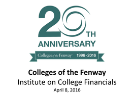 Colleges of the Fenway Institute on College Financials