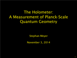The Holometer: a Measurement of Planck-Scale Quantum Geometry