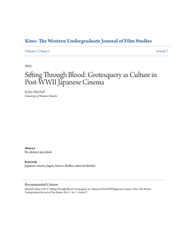 Sifting Through Blood: Grotesquery As Culture in Post-WWII Japanese Cinema Kylan Mitchell University of Western Ontario
