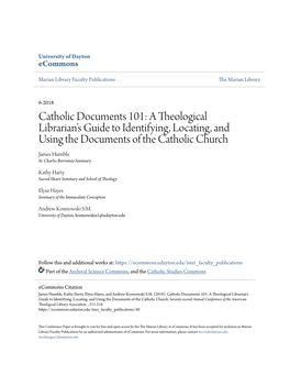 Catholic Documents 101: a Theological Librarian’S Guide to Identifying, Locating, and Using the Documents of the Catholic Church James Humble St