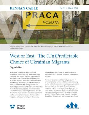 West Or East: the (Un)Predictable Choice of Ukrainian Migrants Olga Gulina