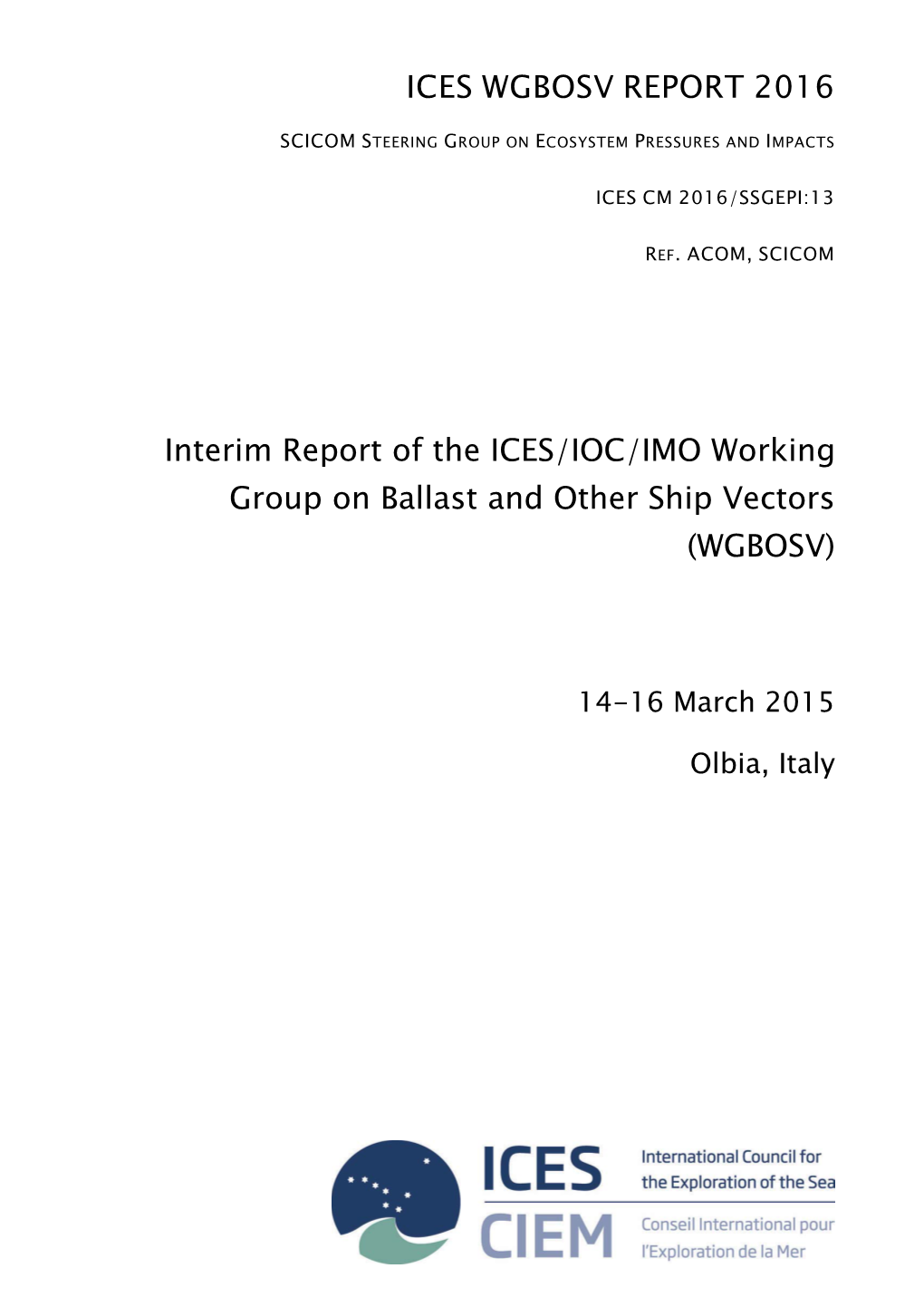 Interim Report of the ICES/IOC/IMO Working Group on Ballast and Other Ship Vectors (WGBOSV)