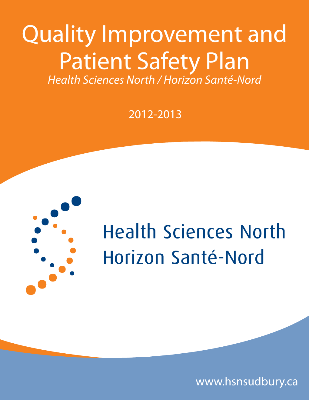 Quality Improvement and Patient Safety Plan Health Sciences North / Horizon Santé-Nord