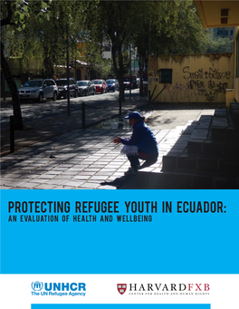 PROTECTING Refugee Youth in ECUADOR: an Evaluation of Health and Wellbeing Acknowledgments