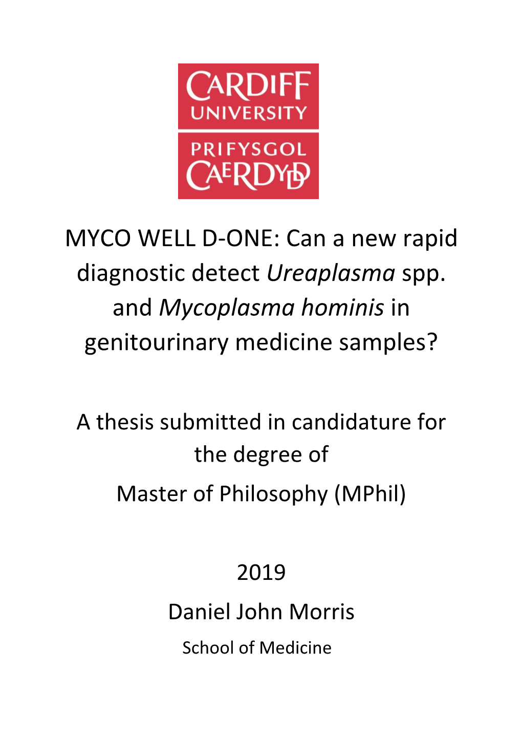 MYCO WELL D-ONE: Can a New Rapid Diagnostic Detect Ureaplasma Spp. and Mycoplasma Hominis in Genitourinary Medicine Samples?