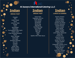 Al Jazeera International Catering L.L.C Indian Indian Indian BREAK FAST BREAK FAST LUNCH & DINNER