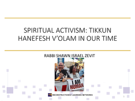 Spiritual Activism: Tikkun Hanefesh V'olam in Our Time