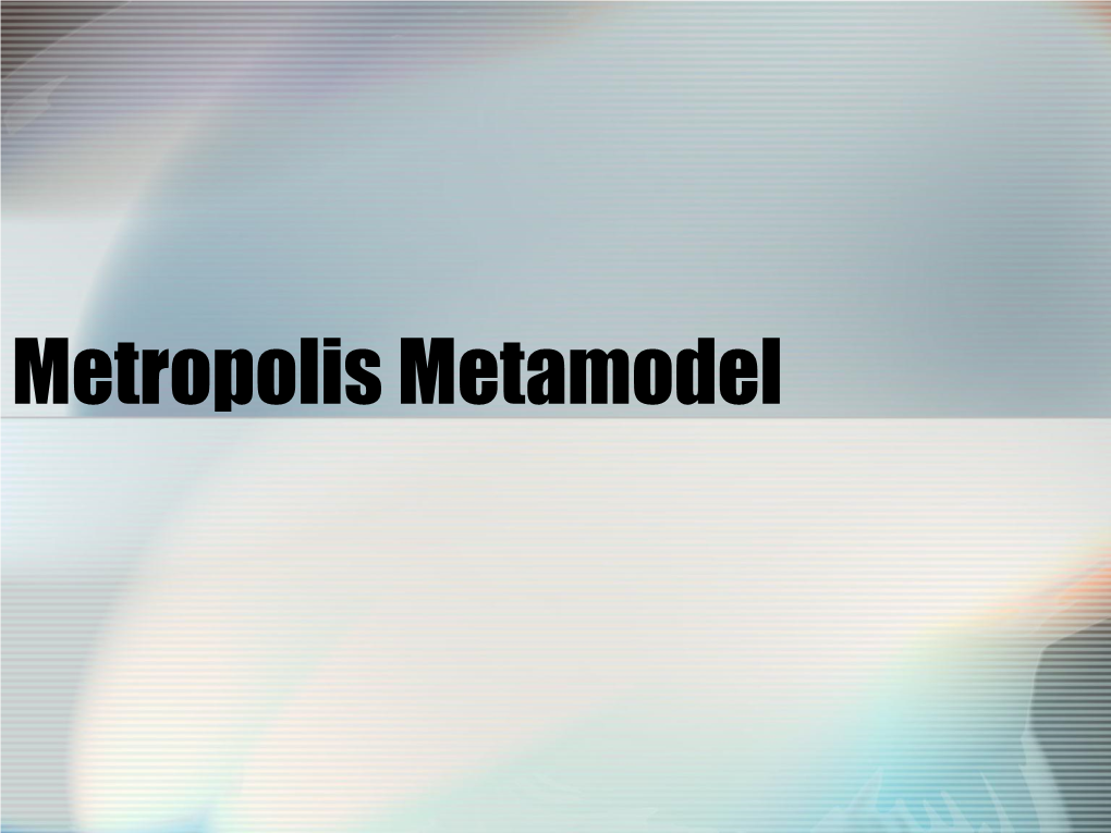 Metropolis Metamodel Metropolis Objects