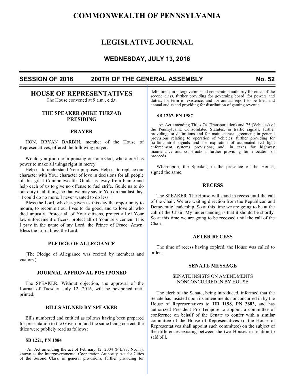 HOUSE of REPRESENTATIVES Second Class, Further Providing for Governing Board, for Powers and the House Convened at 9 A.M., E.D.T