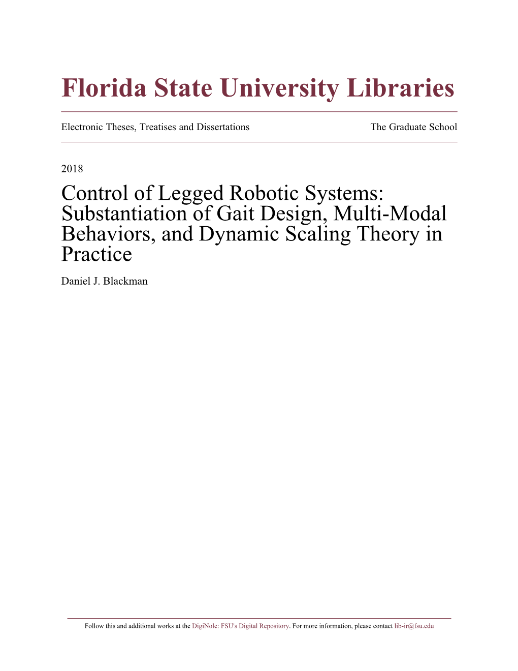 Control of Legged Robotic Systems: Substantiation of Gait Design, Multi-Modal Behaviors, and Dynamic Scaling Theory in Practice Daniel J