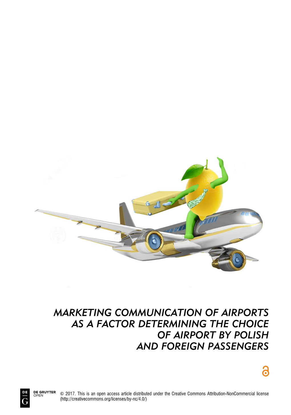 Marketing Communication of Airports As a Factor Determining the Choice of Airport by Polish and Foreign Passengers