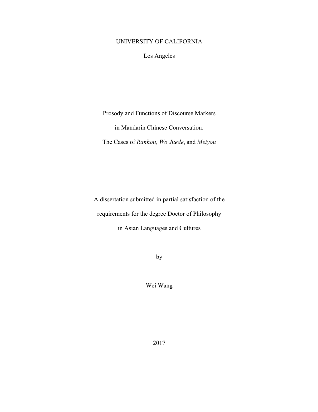 UNIVERSITY of CALIFORNIA Los Angeles Prosody and Functions of Discourse Markers in Mandarin Chinese Conversation