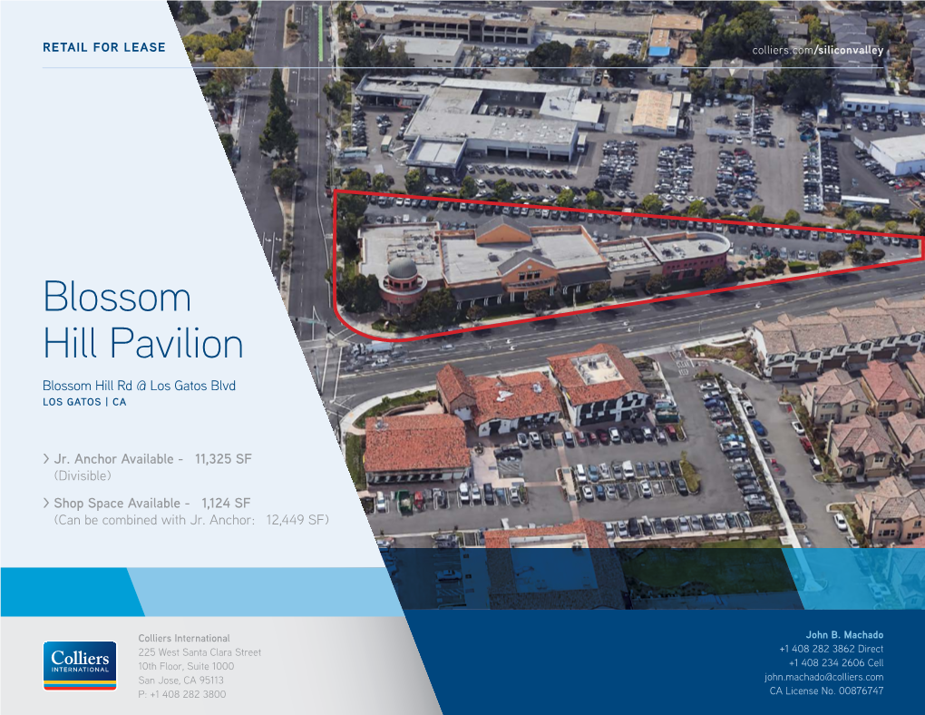 Blossom Hill Pavilion Blossom Hill Rd @ Los Gatos Blvd LOS GATOS | CA