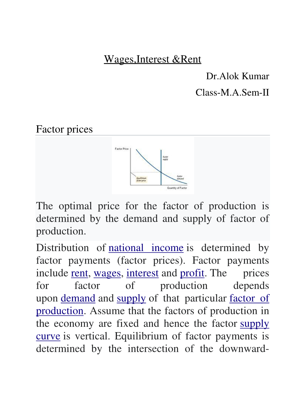 Wages,Interest &Rent Factor Prices the Optimal Price for the Factor Of