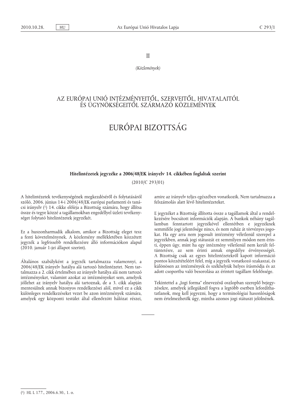 Hitelintézetek Jegyzéke a 2006/48/EK Irányelv 14. Cikkében Foglaltak Szerint (2010/C 293/01)