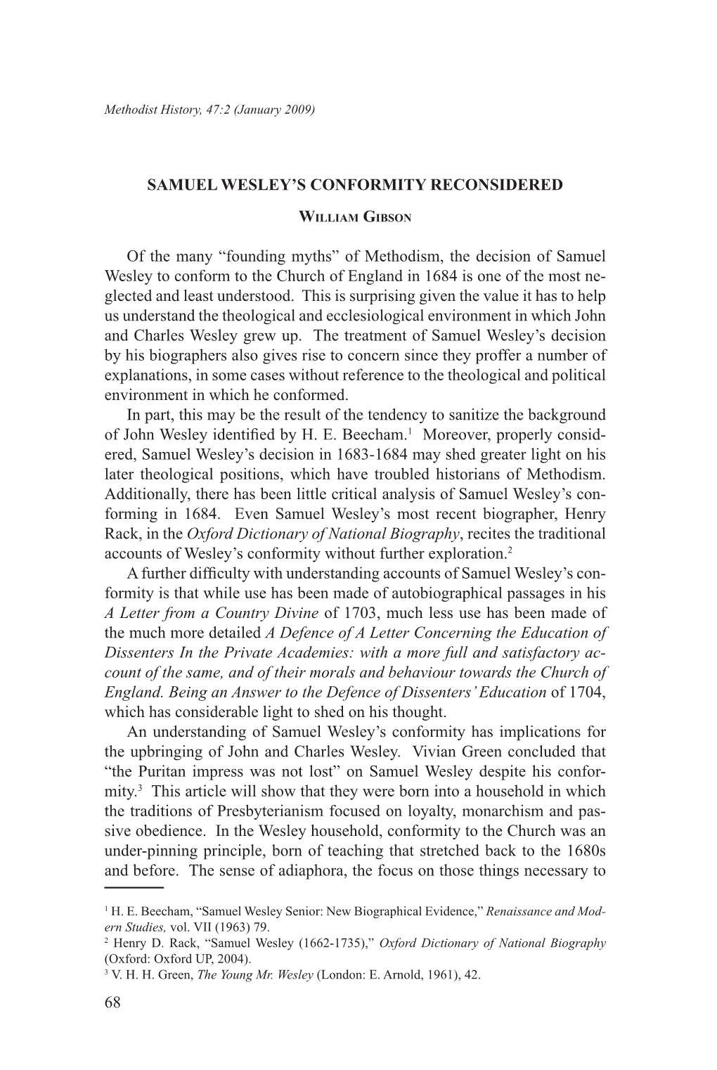 Of Methodism, the Decision of Samuel Wesley to Conform to the Church of England in 1684 Is One of the Most Ne- Glected and Least Understood