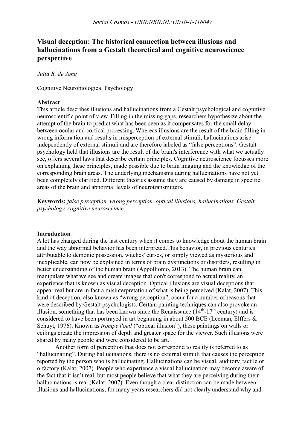 The Historical Connection Between Illusions and Hallucinations from a Gestalt Theoretical and Cognitive Neuroscience Perspective