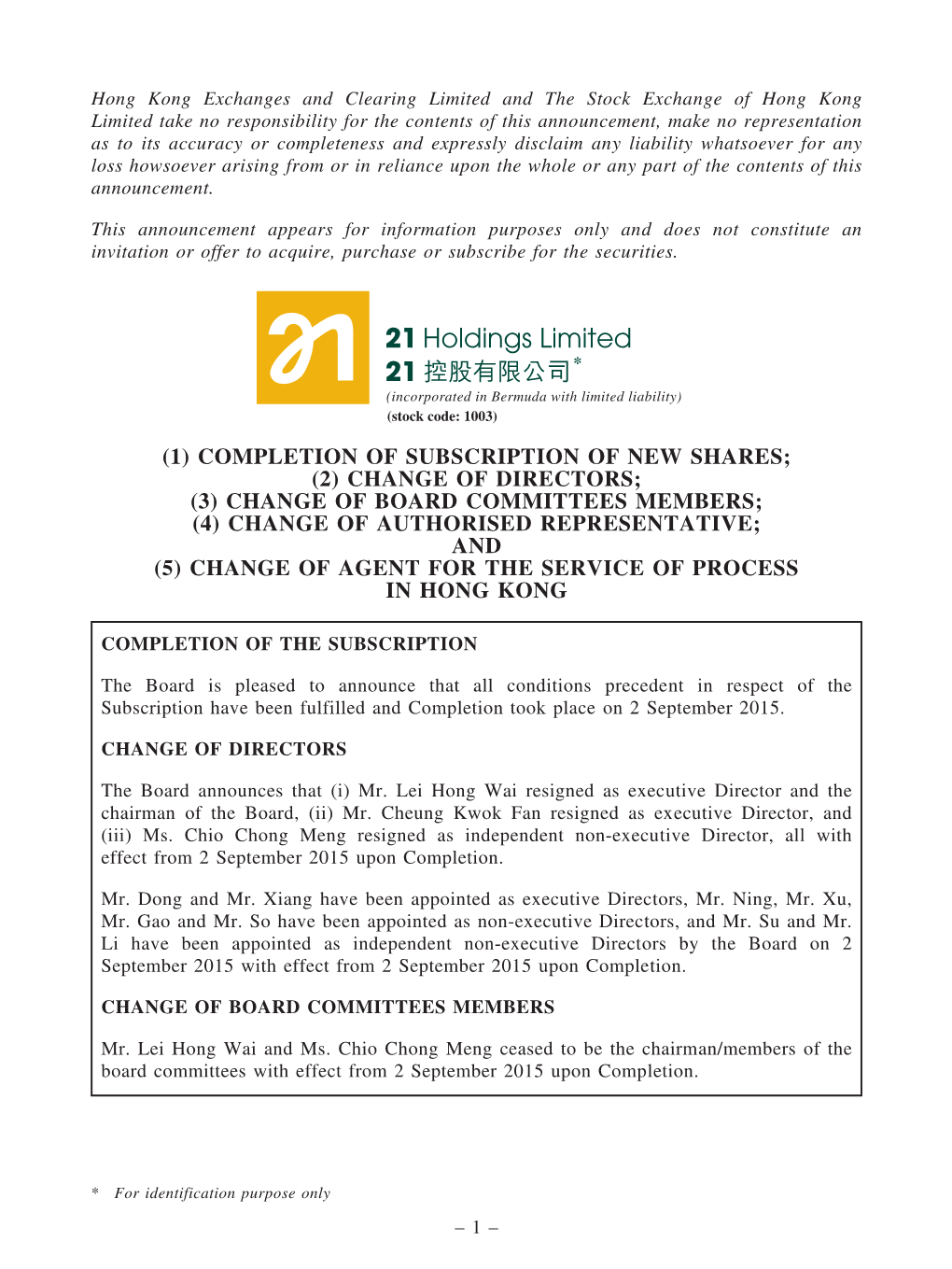 Change of Directors; (3) Change of Board Committees Members; (4) Change of Authorised Representative; and (5) Change of Agent for the Service of Process Inhongkong