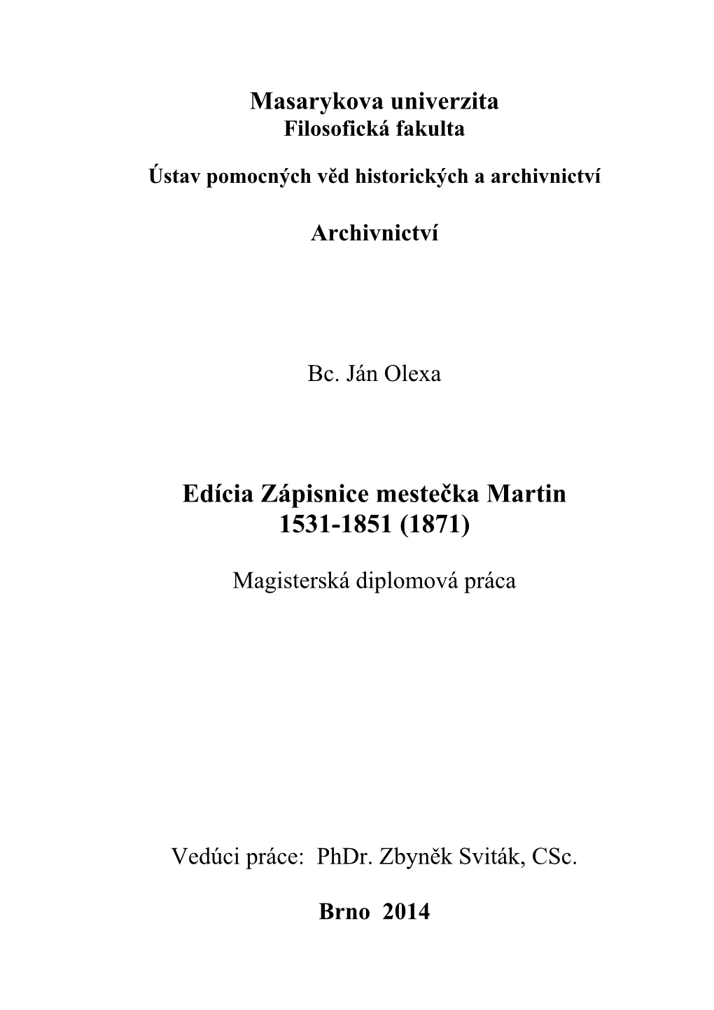 Edícia Zápisnice Mestečka Martin 1531-1851 (1871)