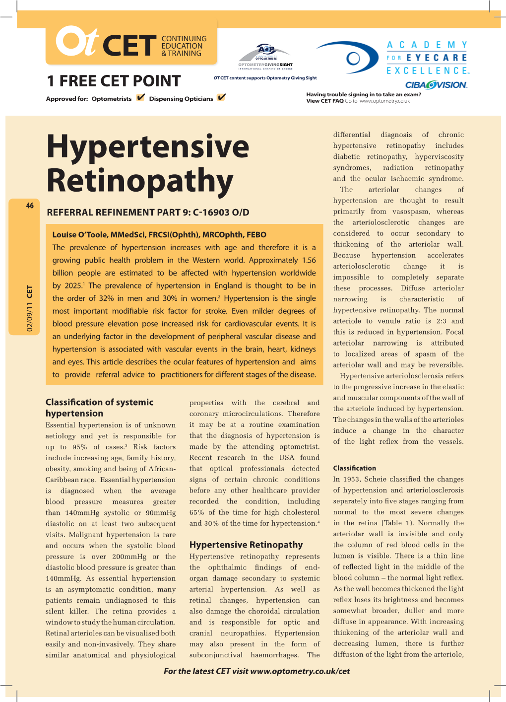 Hypertensive Retinopathy Includes Hypertensive Diabetic Retinopathy, Hyperviscosity Syndromes, Radiation Retinopathy and the Ocular Ischaemic Syndrome