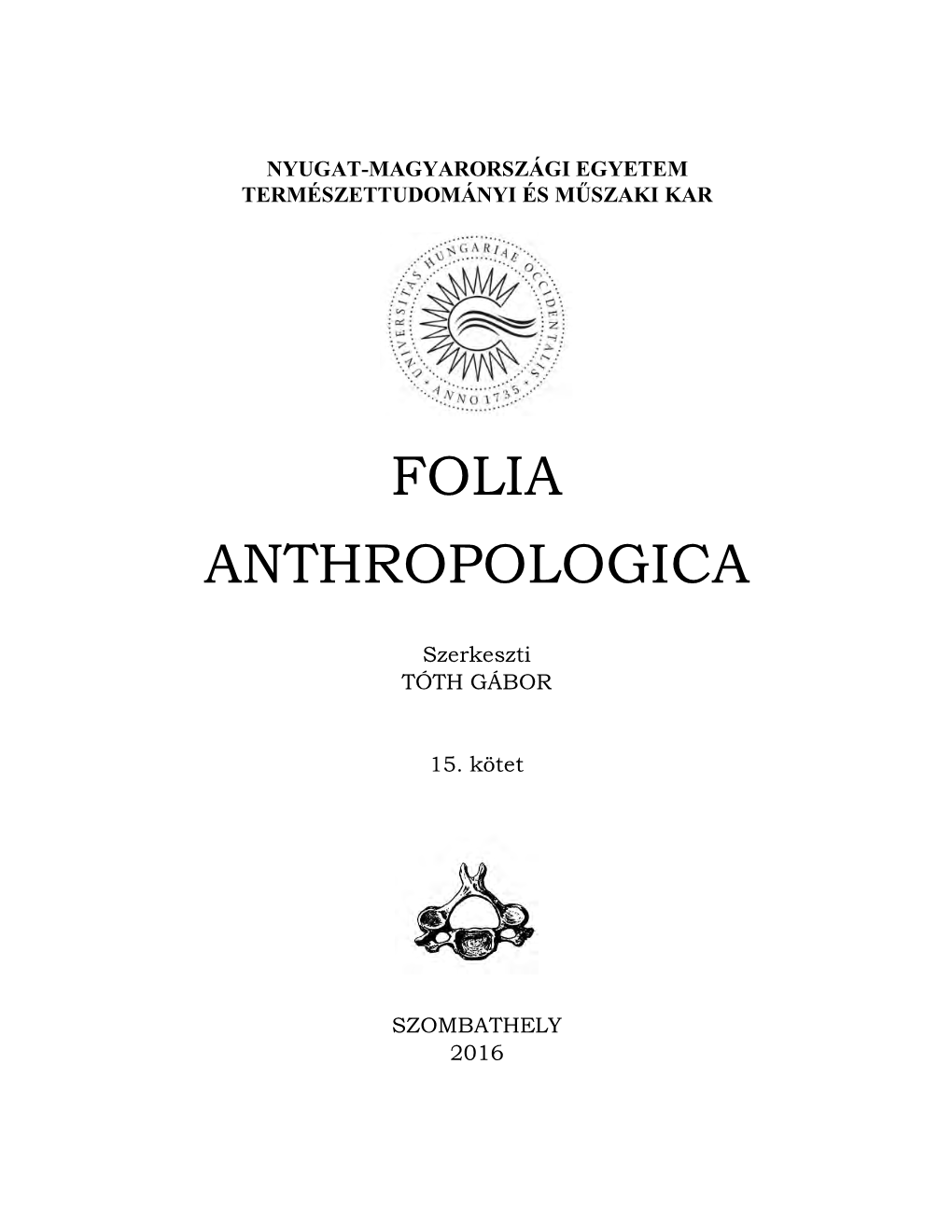 FOLIA ANTHROPOLOGICA Tudományos És Módszertani Folyóirat