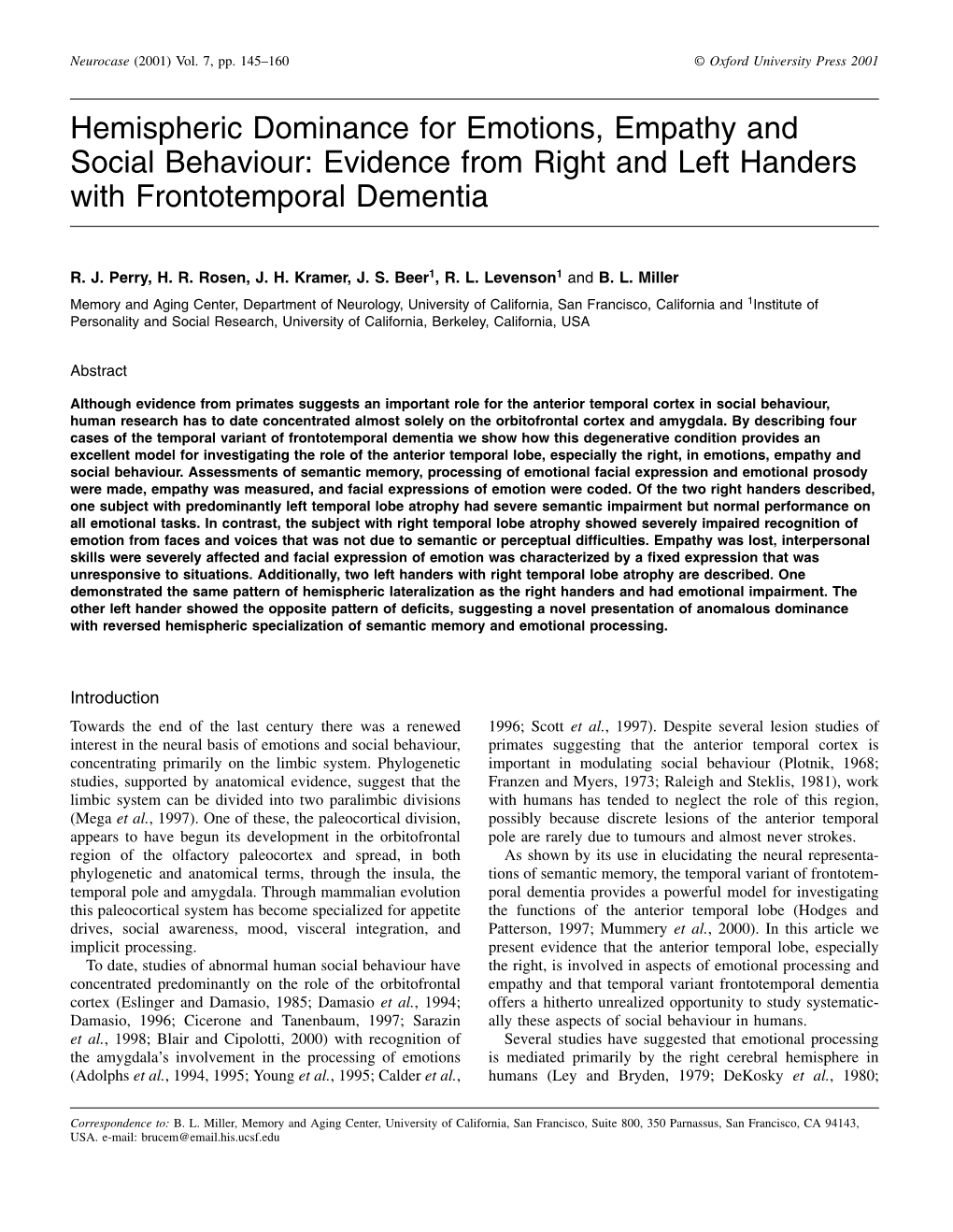 Hemispheric Dominance for Emotions, Empathy and Social Behaviour: Evidence from Right and Left Handers with Frontotemporal Dementia
