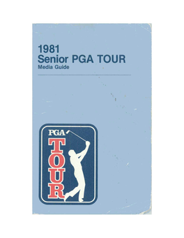 1981 Senior PGA TOUR Media Guide Iq to Our Friends of the News Media
