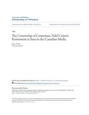 The Censorship of Consensus: Fidel Castro's Retirement As Seen in the Canadian Media