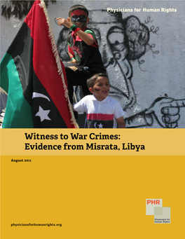 Witness to War Crimes: Evidence from Misrata, Libya